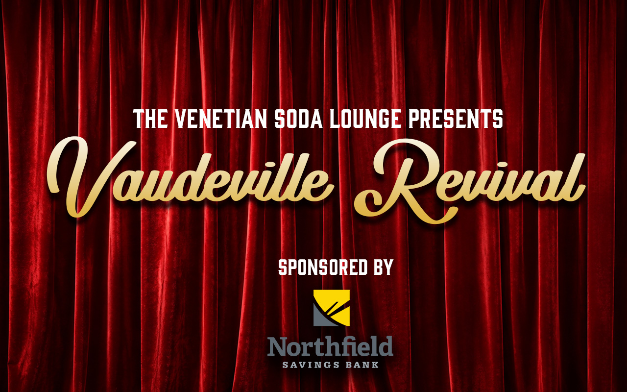 Venetian Vaudeville Revival  at The Venetian